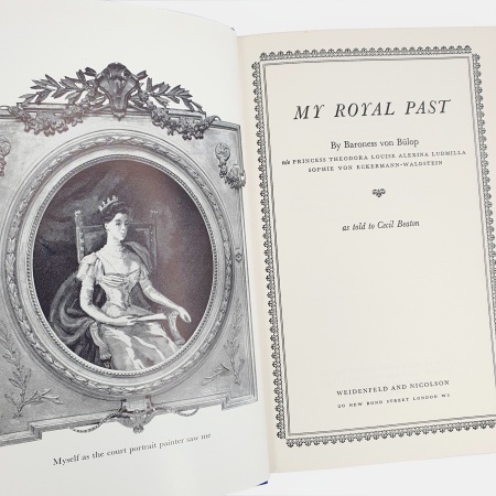 My Royal Past By Baronness von Bulop as told to Cecil Beaton