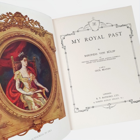 My Royal Past By Baronness von Bulop as told to Cecil Beaton