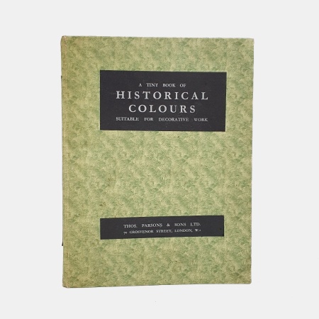 A Tint Book of Historical Colours suitable for decorative work. Library Edition
