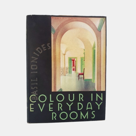 Colour in Everyday Rooms. With Remarks on Sundry Aspects of Decoration