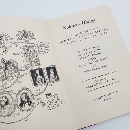 Noblesse Oblige. An Enquiry into the Identifiable Characteristics of the English Aristocracy