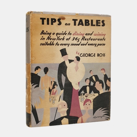 Tips on Tables. Being a guide to dining and wining in New York at 365 restaurants suitable to every mood and every purse