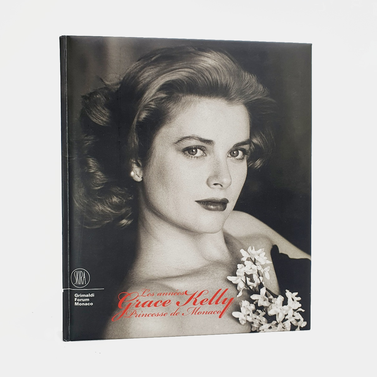 Les Annees Grace Kelly. Princesse de Monaco