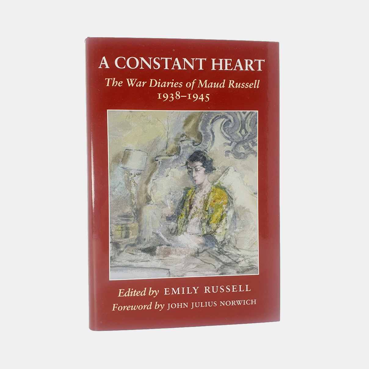 A Constant Heart. The War Diaries of Maud Russell 1938-1945