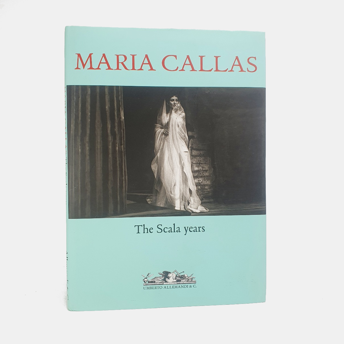 Maria Callas. The La Scala Years